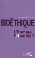 Bioéthique : L'homme Contre L'Homme ? (2007) De Jean-Frédéric Poisson - Wissenschaft