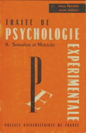 Traité De Psychologie Expérimentale Tome II : Sensations Et Motricité (1969) De Paul Fraisse - Psychologie & Philosophie