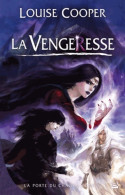 La Porte Du Chaos Tome III : La Vengeresse (1999) De Louise Cooper - Other & Unclassified