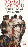 Quitte Rome Ou Meurs (2009) De Romain Sardou - Históricos