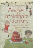 Animer Un Anniversaire D'enfant (2009) De Janine Lecarme - Andere & Zonder Classificatie
