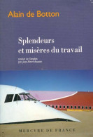 Splendeurs Et Misères Du Travail (2010) De Alain De Botton - Handel