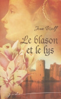 Le Blason Et Le Lys (2009) De Joan Wolf - Romantique
