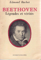 Beethoven. Légendes Et Vérités (1966) De Edmond Buchet - Musique