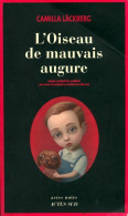 L'oiseau De Mauvais Augure (2010) De Camilla Läckberg - Andere & Zonder Classificatie