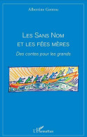 Les Sans Nom Et Les Fées Mères (2018) De Albertine Gentou - Other & Unclassified