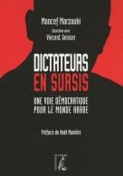 Dictateurs En Sursis. La Revanche Des Peuples Arabes (2009) De Moncef Marzouki - Geografía