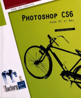 Photoshop CS6 Pour PC Et Mac (2012) De Didier Mazier - Informatica