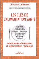 Les Clés De L'alimentation Santé (2012) De Michel Lallement - Salute