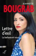 Lettre D'exil. La Barbarie Et Nous (2017) De Jeannette Bougrab - Politique
