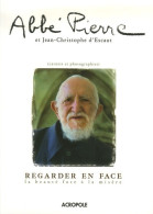 Regarder En Face : La Beauté Face à La Misère (2008) De Abbé Pierre - Religion