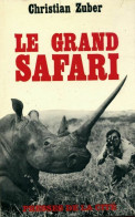 Le Grand Safari (1966) De Christian Zuber - Reisen