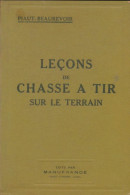 Leçons De Chasse àtir Sur Le Terrain (0) De Piaut Beaurevoir - Jacht/vissen
