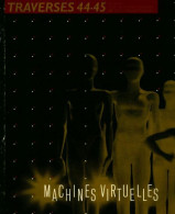 Revue Traverses N°44-45 : Machines Virtuelles (1988) De Collectif - Unclassified