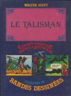 Le Talisman Illustrée En Bandes Dessinées (1982) De Walter Scott - Otros & Sin Clasificación