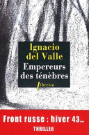 Empereurs Des Ténèbres (2012) De Ignacio Del Valle - Autres & Non Classés