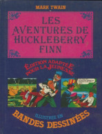 Les Aventures D'Huckleberry Finn Illustrée En Bandes Dessinées (1982) De Mark Twain - Other & Unclassified