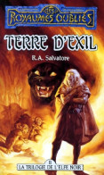 La Trilogie De L'elfe Noir Tome II : Terre D'exil (1994) De R.A. Salvatore - Altri & Non Classificati