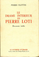 Le Drame Intérieur De Pierre Loti (1937) De Pierre Flottes - Other & Unclassified