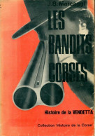 Les Bandits Corses/ Histoire De La Vendetta (1966) De J B Marcaggi - Autres & Non Classés