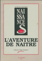 L'aventure De Naître (1989) De Collectif - Salud