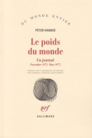 Le Poids Du Monde (1980) De Peter Handke - Autres & Non Classés