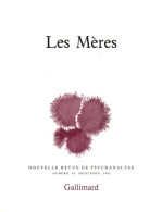 Nouvelle Revue De Psychanalyse No 45 : Les Mères (1992) De Collectif - Sin Clasificación