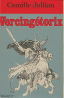 Vercingétorix (1977) De C. Jullian - Geschichte