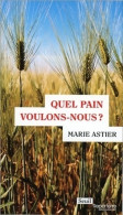 Quel Pain Voulons-nous ? (2016) De Marie Astier - Gezondheid