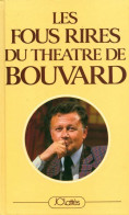 Les Fous Rires Du Théâtre De Bouvard (1984) De Philippe Bouvard - Humour