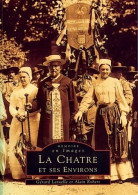 Châtre Et Ses Environs (1997) De Gérard Laruelle - Histoire