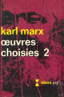 OEuvres Choisies Tome II (1966) De Karl Marx - Psychologie & Philosophie
