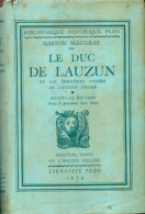 Le Duc De Lauzun Et Les Dernières Années De L'ancien Régime (1934) De Gaston Maugras - History