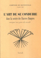 L'art De Se Conduire Dans La Société Des Pauvres Bougres Enseigné Aux Gens Du Monde (2007) De Comtesse  - Humor