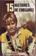 15 Histoires De Corsaires (1970) De Collectif - Natuur