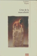 Crise De La Masculinité (1994) De Leanne Payne - Godsdienst