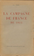 La Campagne De France De 1814 (1946) De Jean Thiry - Geschichte