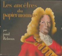 Les Ancêtres Du Papier-monnaie (0) De Paul Reboux - Viajes