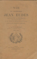 Vie Du Vénérable Jeau Eudes (1908) De P.D Boulay - Godsdienst