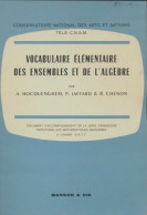 Vocabulaire élémentaire Des Ensembles Et De L'algèbre (1969) De Collectif - Wissenschaft