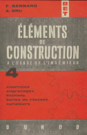 Éléments De Construction à L'usage De L'ingénieur Tome IV (1963) De F. Bernard - Sciences