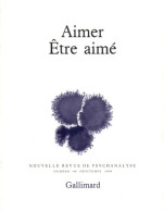 Nouvelle Revue De Psychanalyse No 49 : Aimer être Aimé (1994) De Collectif - Psicología/Filosofía