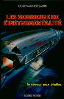 Les Seigneurs De L'instrumentalité - 1 - Le Rêveur Aux étoiles (1987) De Cordwainer Smith - Sonstige & Ohne Zuordnung