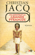J'ai Construit La Grande Pyramide (2015) De Christian Jacq - Historique