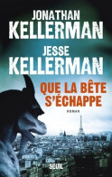 Que La Bête S'échappe (2016) De Jonathan Kellerman - Andere & Zonder Classificatie