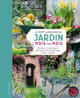 Le Petit Larousse Du Jardin Mois Par Mois (2016) De Collectif - Giardinaggio