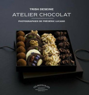 Atelier Chocolat (2009) De Trish Deseine - Gastronomie