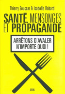 Santé, Mensonges Et Propagande (2004) De Isabelle Souccar - Salud