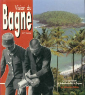 Vision Du Bagne (1989) De J. -P Fournier - Geschichte