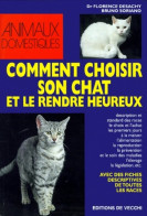 Comment Choisir Son Chat Et Le Rendre Heureux (1999) De Florence Desachy - Dieren